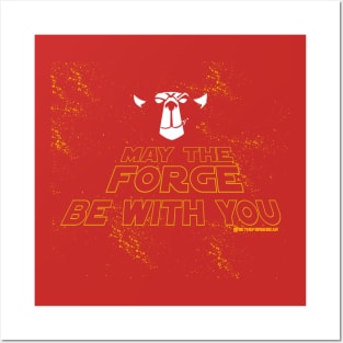 May the Forge Be With You Posters and Art